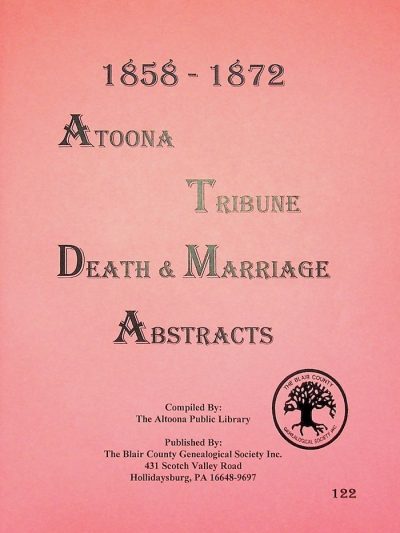 Altoona Tribune Death & Marriage Abstracts 1858-1872
