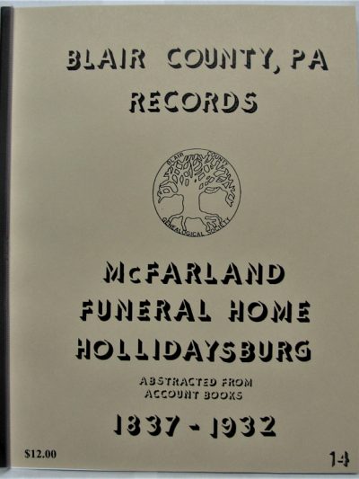 McFarland Funeral Home Records, Hollidaysburg, Pa.