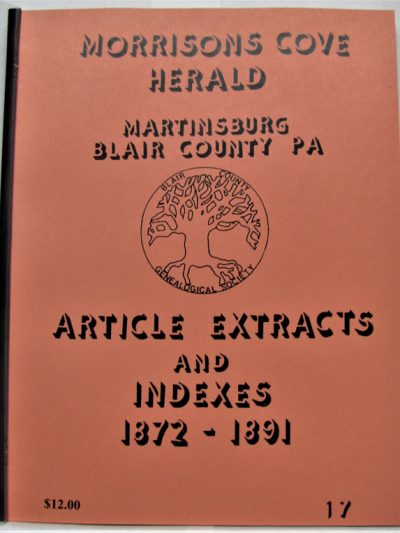 Article Extracts & Indexes, 1872-1892: From the Files of the Morrisons Cove Herald