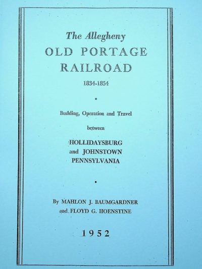 The Allegheny Old Portage Railroad 1834-1854