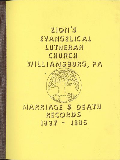 Zion's Evangelical Lutheran Church, Williamsburg, Pa.: Records, 1837-1929
